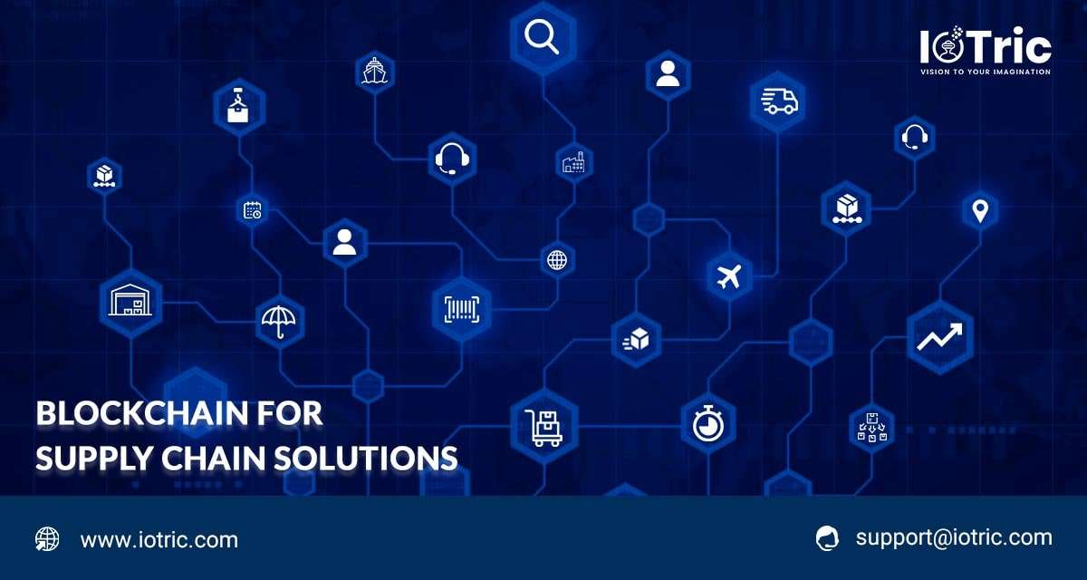 Blockchain for supply chain solutions iotric